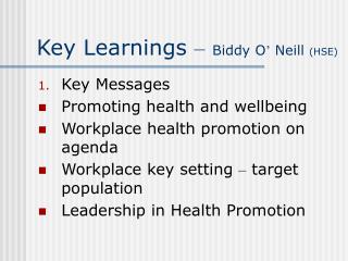 Key Learnings – Biddy O ’ Neill (HSE)