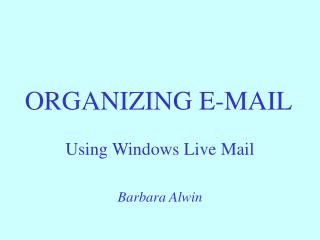 ORGANIZING E-MAIL