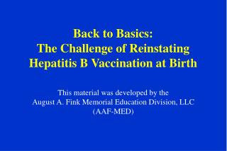 Back to Basics: The Challenge of Reinstating Hepatitis B Vaccination at Birth