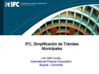 LAC SME Facility International Finance Corporation Bogotá – Colombia