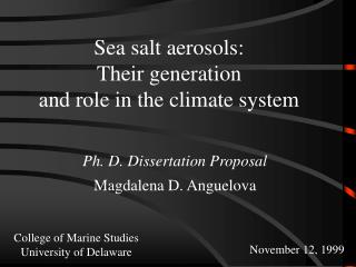 Sea salt aerosols: Their generation and role in the climate system