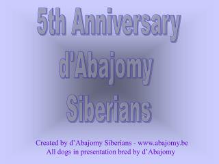 5th Anniversary d'Abajomy Siberians
