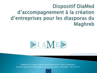 Dispositif DiaMed d’accompagnement à la création d’entreprises pour les diasporas du Maghreb