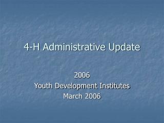 4-H Administrative Update