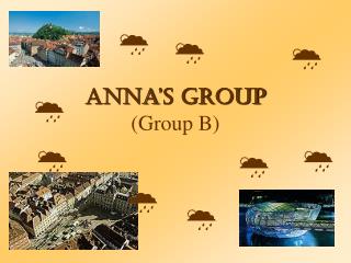 Anna’s group (Group B)