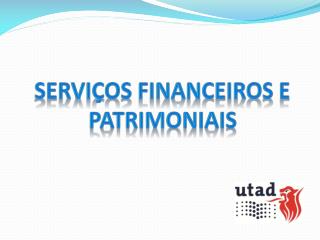 Serviços Financeiros e Patrimoniais