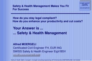 Your Answer is ... ... Safety &amp; Health Management Alfred MOERGELI