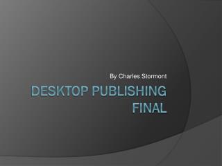Desktop Publishing Final