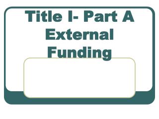 Title I- Part A External Funding