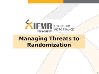 Managing Threats to Randomization