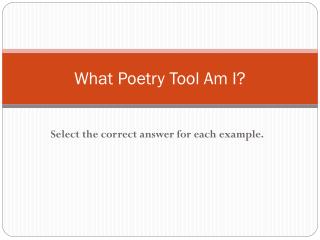 What Poetry Tool Am I?