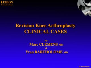 Revision Knee Arthroplasty CLINICAL CASES