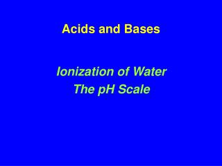 Acids and Bases