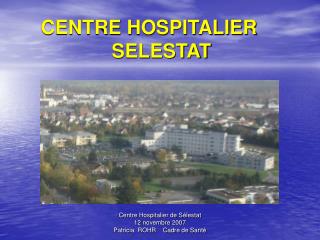 CENTRE HOSPITALIER SELESTAT