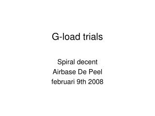 G-load trials