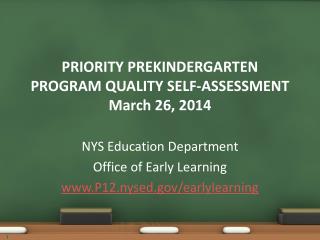 PRIORITY PREKINDERGARTEN PROGRAM QUALITY SELF-ASSESSMENT March 26, 2014