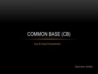 Common Base (CB)
