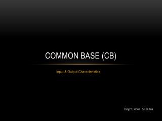 Common Base (CB)