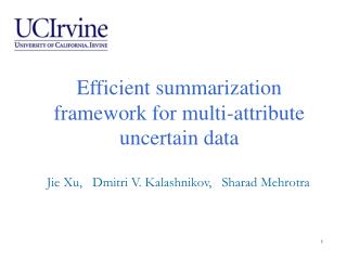 Efficient summarization framework for multi-attribute uncertain data