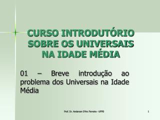 CURSO INTRODUTÓRIO SOBRE OS UNIVERSAIS NA IDADE MÉDIA