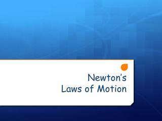 Newton’s Laws of Motion