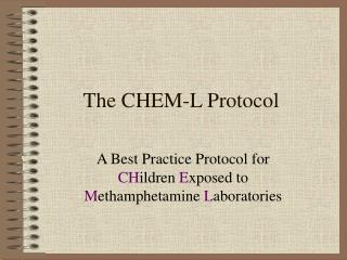 The CHEM-L Protocol