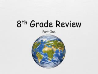8 th Grade Review