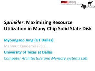 Sprinkler : Maximizing Resource Utilization in Many-Chip Solid State Disk