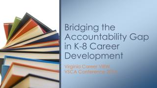 Bridging the Accountability Gap in K-8 Career Development