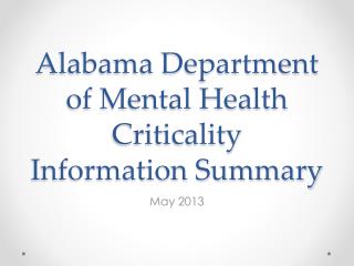 Alabama Department of Mental Health Criticality Information Summary