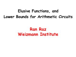 Elusive Functions, and Lower Bounds for Arithmetic Circuits