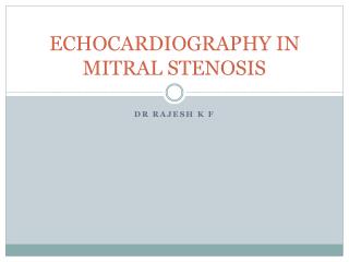 ECHOCARDIOGRAPHY IN MITRAL STENOSIS