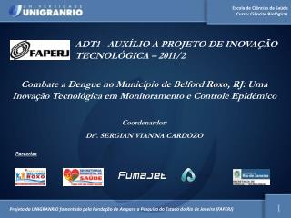 ADT1 - AUXÍLIO A PROJETO DE INOVAÇÃO TECNOLÓGICA – 2011/2