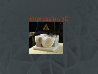 Impression 3D