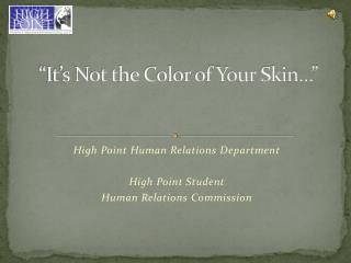 “It’s Not the Color of Your Skin…”