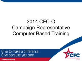 2014 CFC-O Campaign Representative Computer Based Training