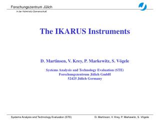 The IKARUS Instruments D. Martinsen, V. Krey, P. Markewitz, S. Vögele