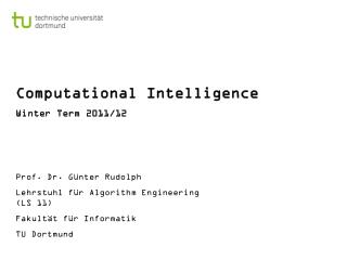 Computational Intelligence Winter Term 2011/12