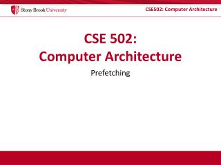 CSE 502: Computer Architecture