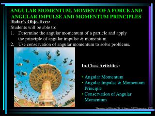 ANGULAR MOMENTUM, MOMENT OF A FORCE AND ANGULAR IMPULSE AND MOMENTUM PRINCIPLES