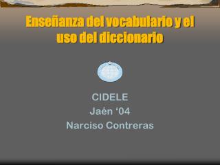 Enseñanza del vocabulario y el uso del diccionario