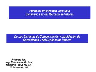 De Los Sistemas de Compensación y Liquidación de Operaciones y del Depósito de Valores