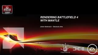 Rendering battlefield 4 with mantle