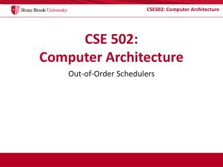 CSE 502: Computer Architecture