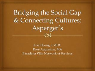 Bridging the Social Gap &amp; Connecting Cultures: Asperger’s