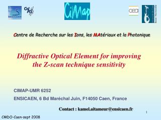 C entre de Recherche sur les I ons, les MA tériaux et la P hotonique