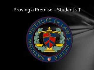 Proving a Premise – Student’s T
