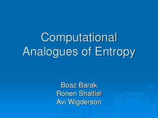 Computational Analogues of Entropy