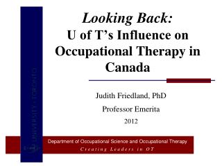 Looking Back: U of T’s Influence on Occupational Therapy in Canada