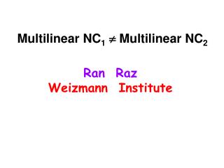Multilinear NC 1  Multilinear NC 2